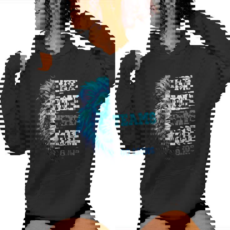 I Hope Both Teams Lose Go Lion & Women Women Hoodie