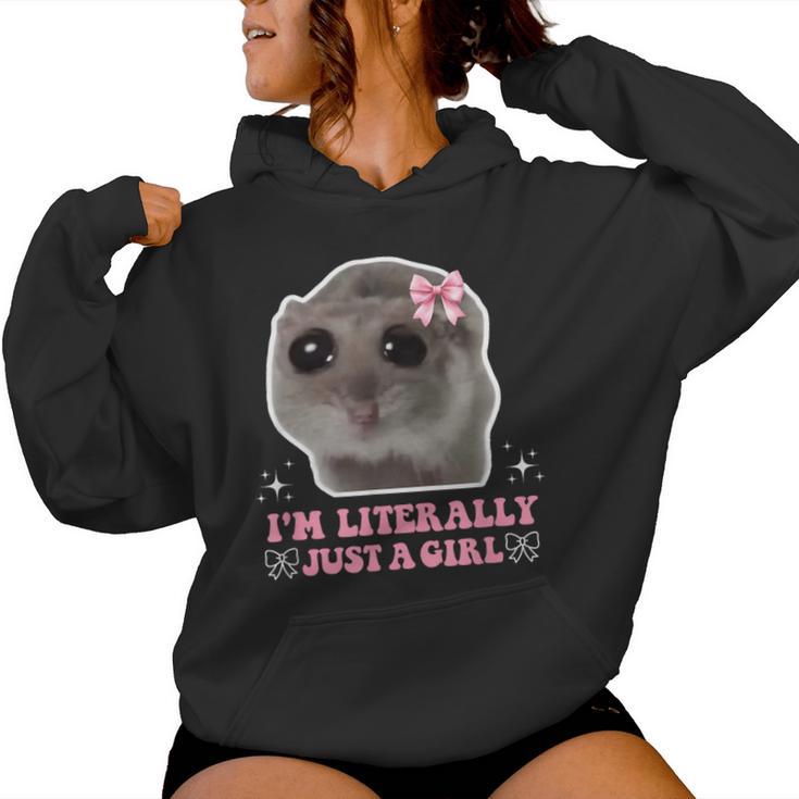 I'm Literally Just A Girl Sad Hamster Sad Hamster Meme Kapuzenpullover für Damen