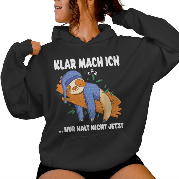 Klar Mach Ich Nur Nicht Jetzt Pyjamas Sloth Morgenmuffel Kapuzenpullover für Damen