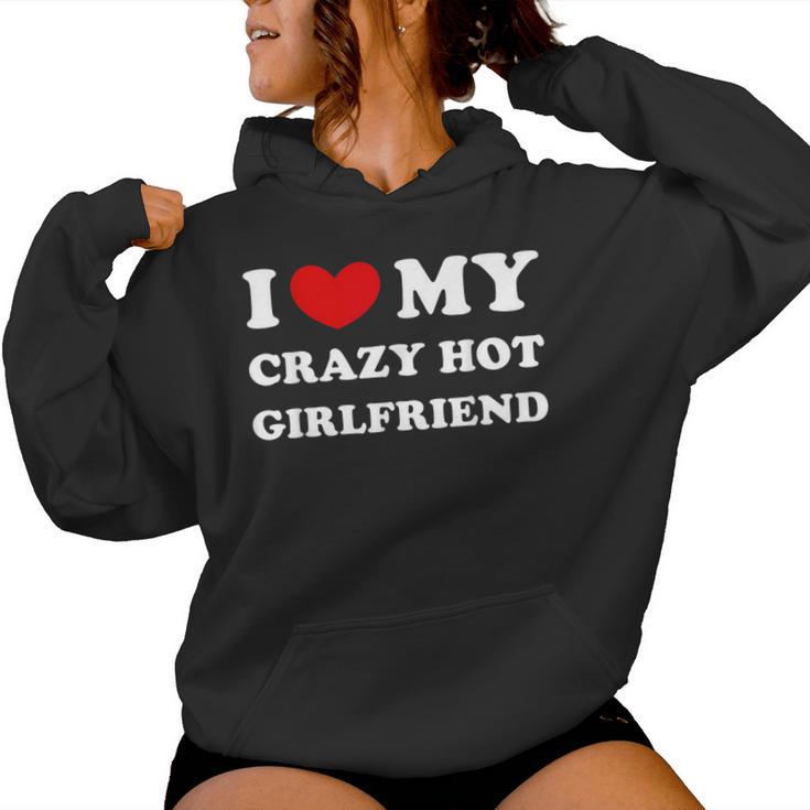 I Love My Crazy Hot Girlfriend Kapuzenpullover für Damen