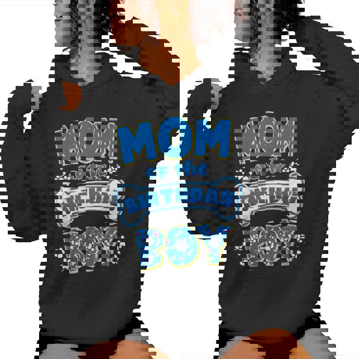 Mom Of The Birthday Boy Dog Family Birthday Matching Women Hoodie