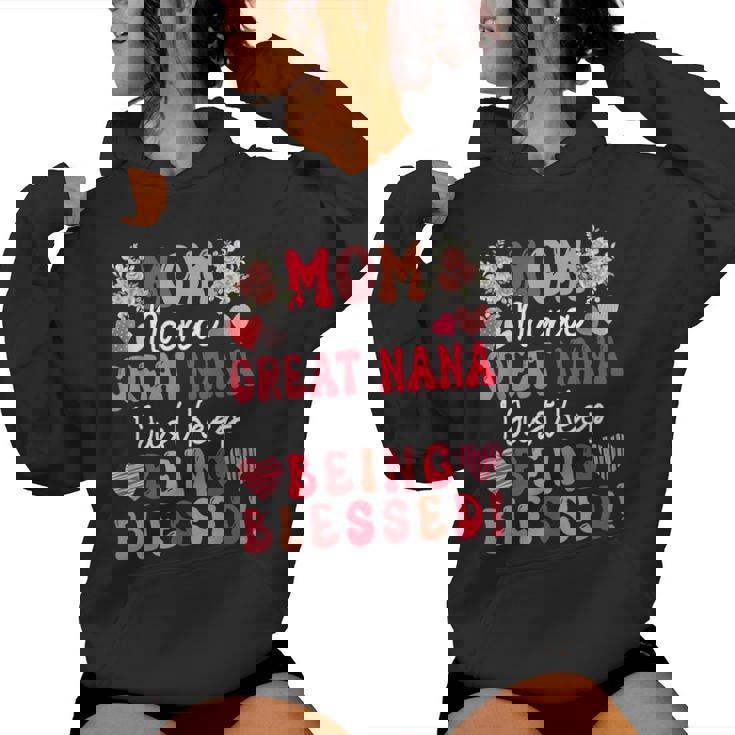 Mom Nana Great Nana Just Keep Being Blessed Mother's Day Women Hoodie