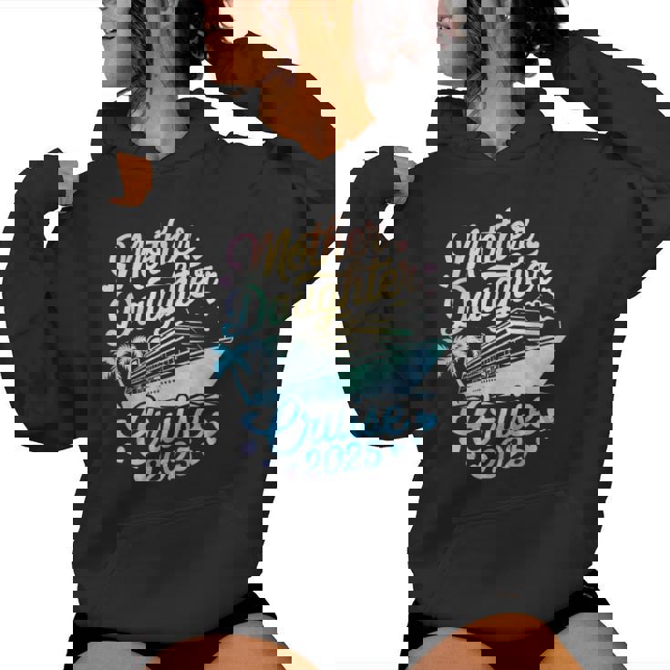 Mother And Daughter Cruise 2025 Mom Daughter Trip 2025 Women Hoodie