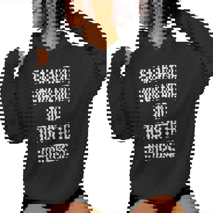 Plan Ahead Work Hard Trust The Process Gym Motivational Women's Hoodie