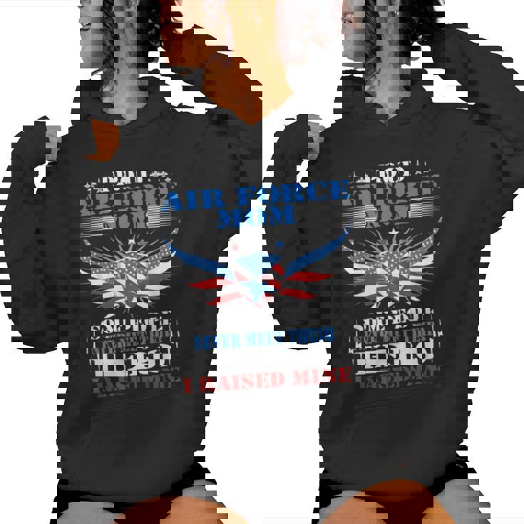 Proud Air Force Mom I Raised Mine Military Mother Women Hoodie