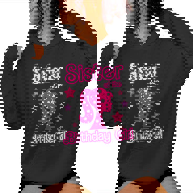 Sister Of The Birthday Girl Doll Birthday Family Matching Women Hoodie