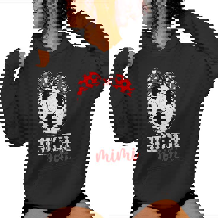 Soccer Mimi Grandma Mimi Of A Soccer Player Mimi Women Hoodie