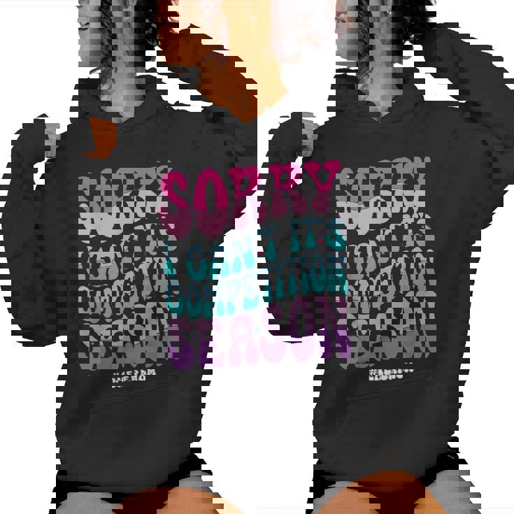 Sorry I Can't It's Competition Season Retro Cheer Mom Life Women Hoodie