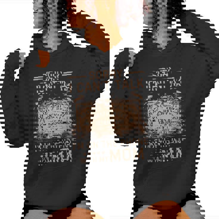 Sorry I Can't Talk I'm On The Phone With My Mom Ouija Board Women Hoodie