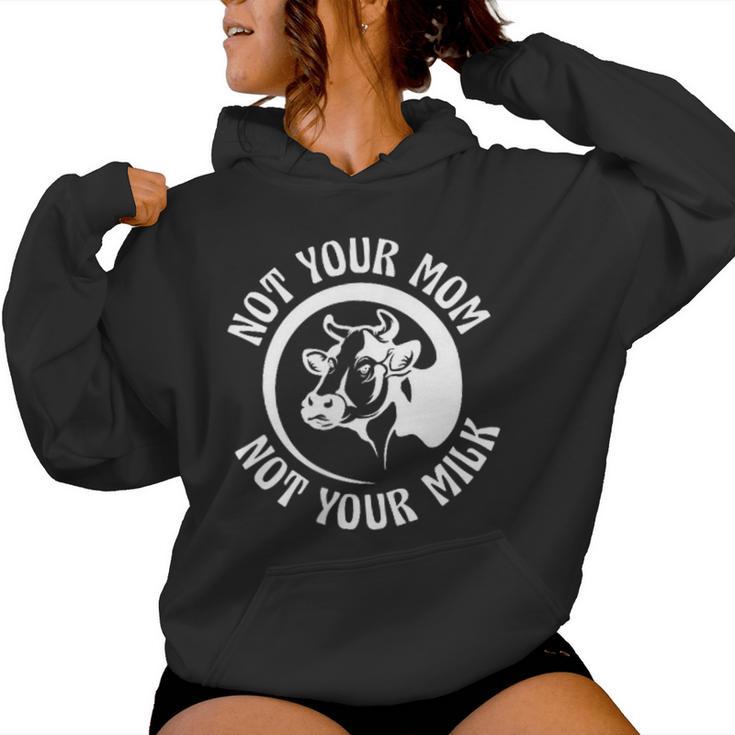 Vegan Plant-Based Not Your Mom Not Your Milk Kapuzenpullover für Damen