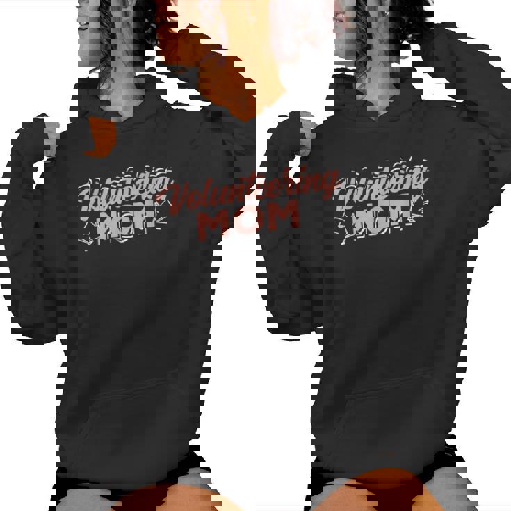 Volunring Mom Unpaid Job Volunr Volunrs Mother Women Hoodie