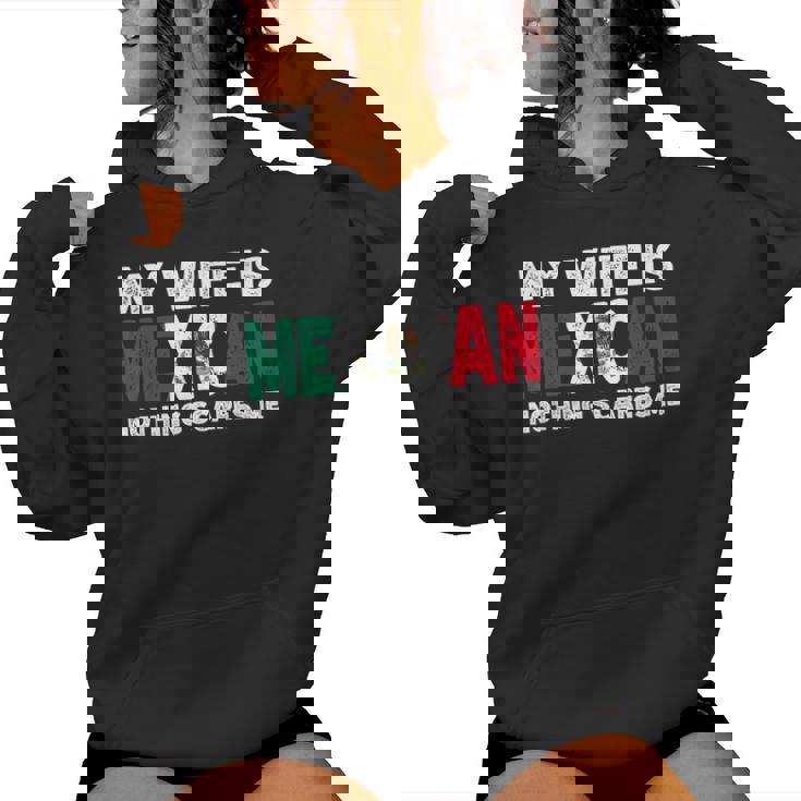 My Wife Is Mexican Nothing Scares Me Mexican Heritage Women Hoodie