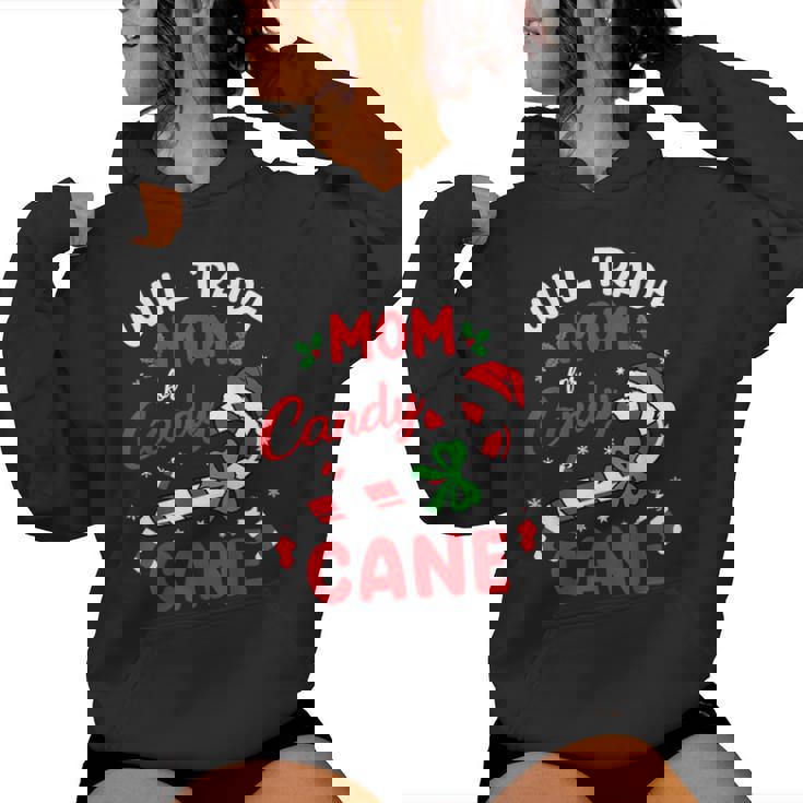 Will Trade Mom For Candy Cane Boys Girls Kids Christmas Women's Hoodie
