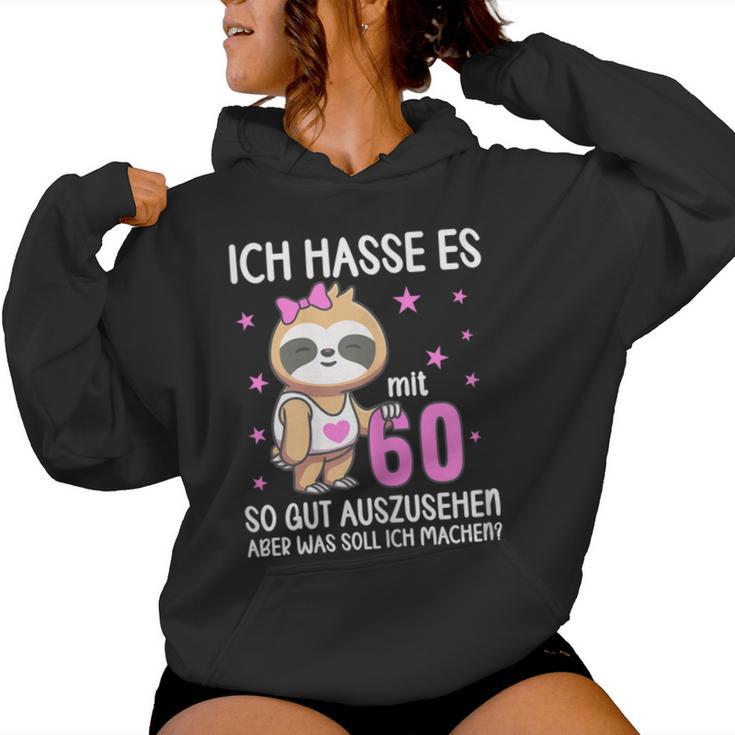 Women's Ich Hass Es Mit 60 So Gut Aussehen 60Th Birthday Sloth Kapuzenpullover für Damen