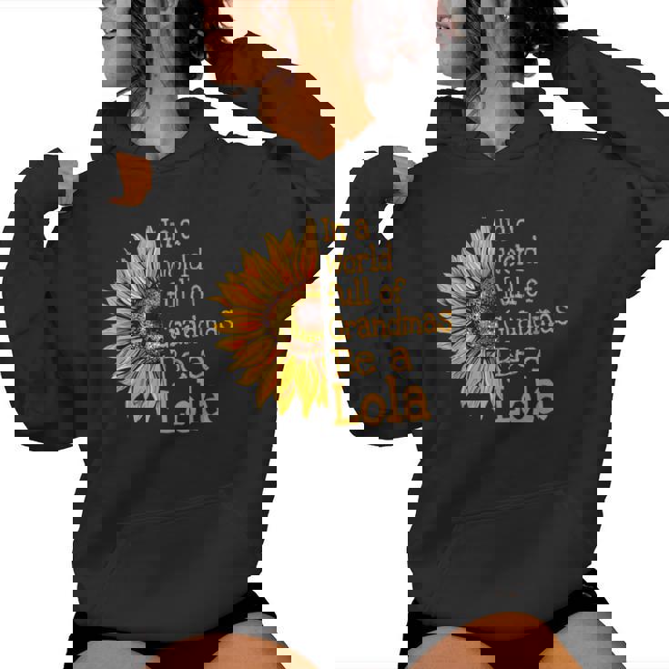 In A World Of Grandmas Be A Lola Special Grandma Women Hoodie