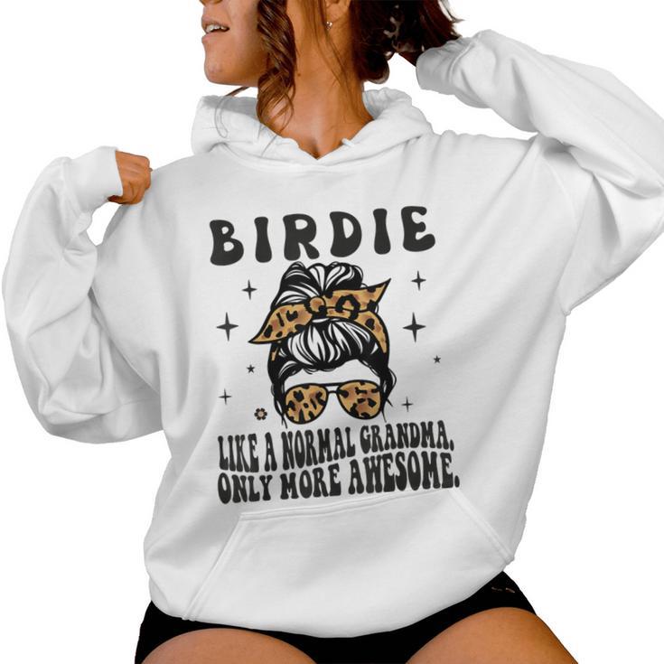 Birdie Like A Normal Grandma Only More Awesome Women Hoodie