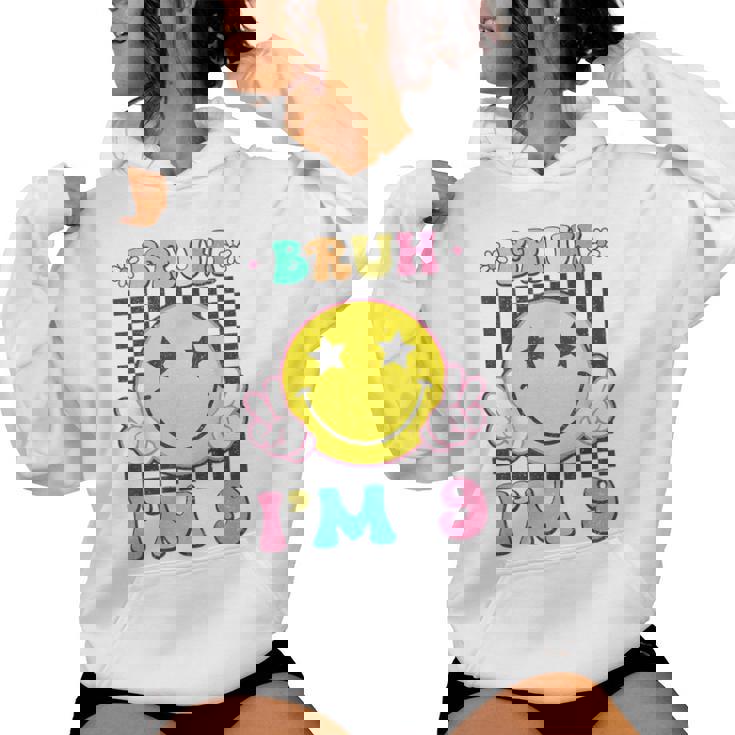Bruh I'm 9 Groovy 9Th Birthday 9 Years Old Girls Boys Women Hoodie