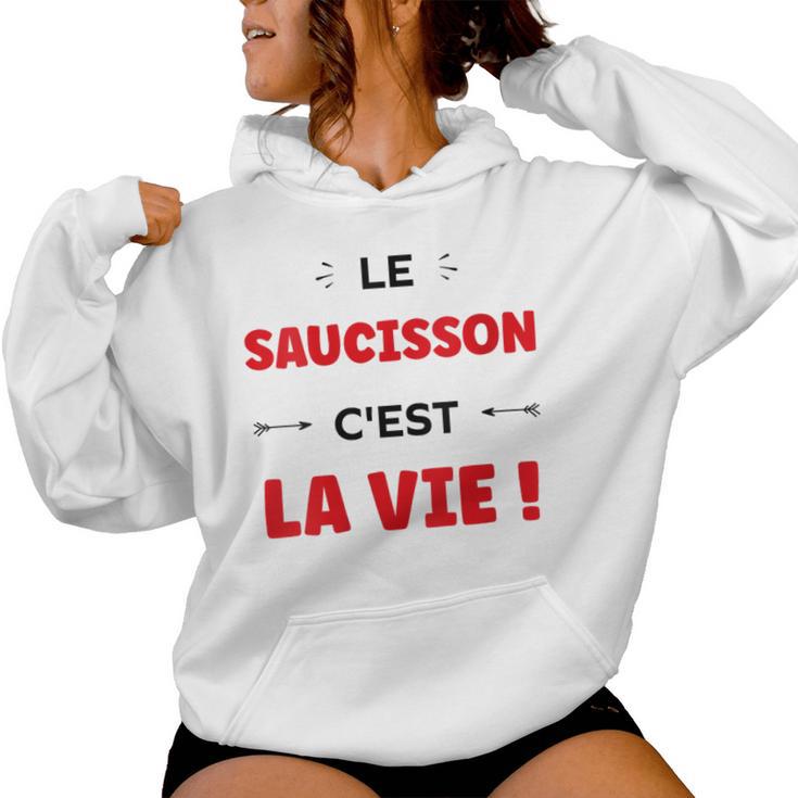 Citation Drole Le Saucisson C'est Laie Humour Saucisson Sweat à capuche femme
