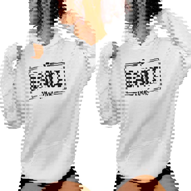 Cute Dance Mom Sarcastic Dance Lover Mom Mother's Day Women Hoodie