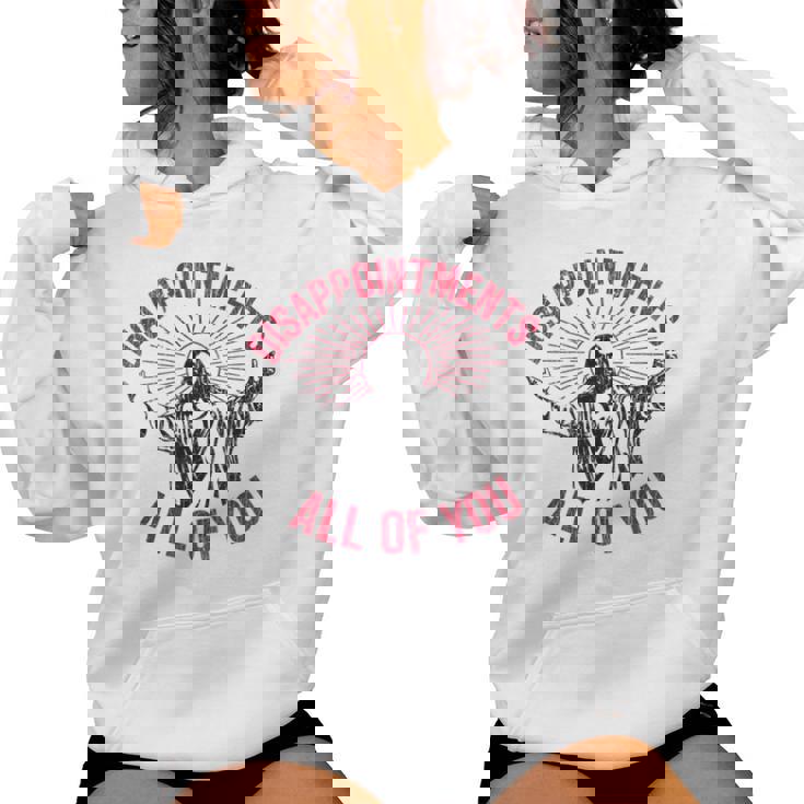Disappointments All Of You Jesus Spread Hand Humor Christian Women Hoodie