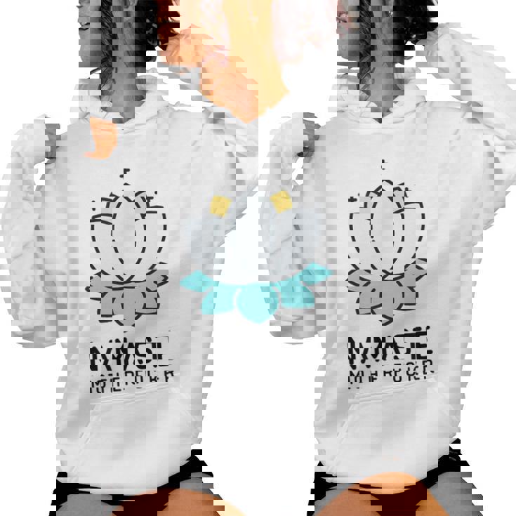 Namaste Mother Fucker Sarcastic Yoga Humor Moms Women Hoodie