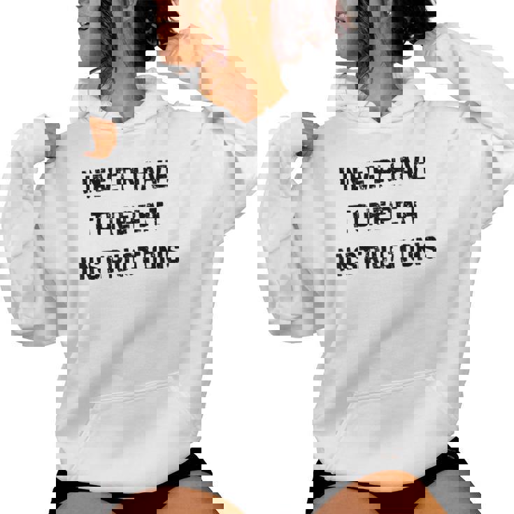 I Never Have To Repeat Instructions Teacher White Lie Party Women Hoodie