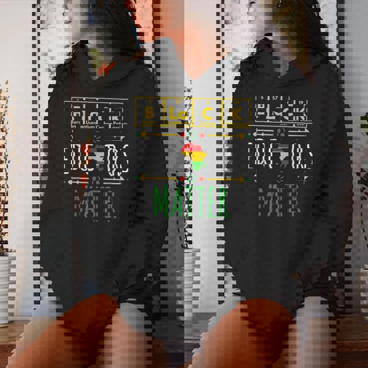 Black Educators Matter Black History Month Teacher Periodic Women Hoodie Gifts for Her