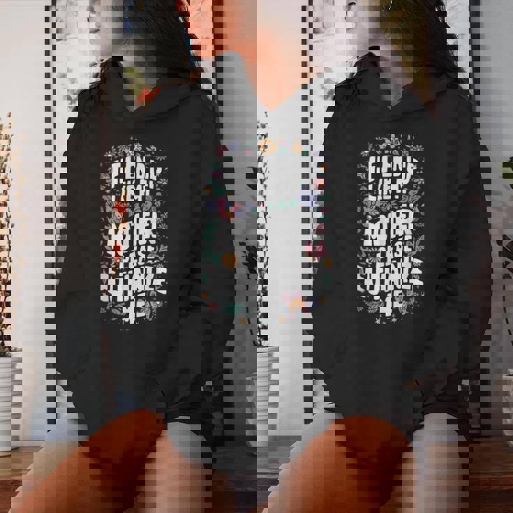 If I End Up Like My Mother Please Euthanize Me Women Hoodie Gifts for Her