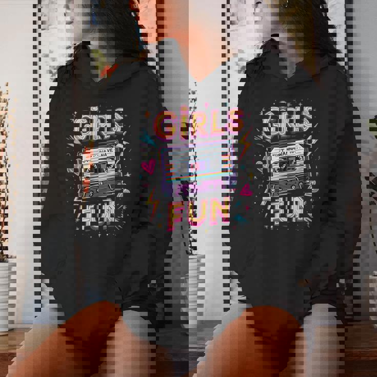 Girls Just Wanna Have Fun Retro 80S Throwback Memories Vibe Women Hoodie Gifts for Her