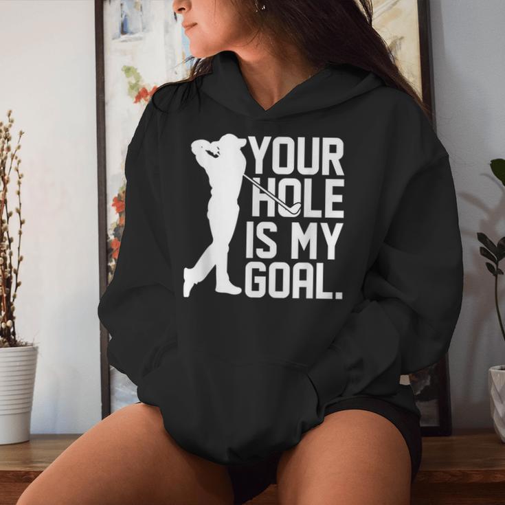 Your Hole Is My Goal Pocket Lovers For And Women Kapuzenpullover für Damen Geschenke für Sie