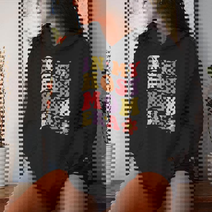 In My Host Mom Era Host Family Host Mom Women Women Hoodie Gifts for Her