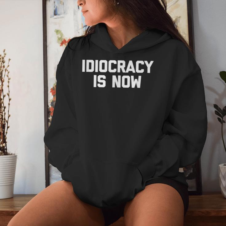 Idiocracy Is Now Saying Sarcastic Political Kapuzenpullover für Damen Geschenke für Sie