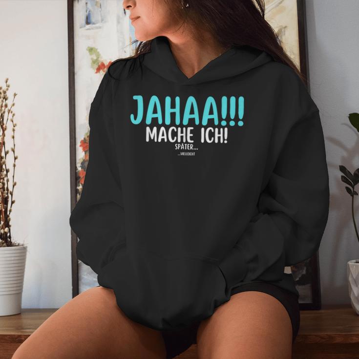 Jahaa Mach Ich Späterielleicht Saying Women's Kapuzenpullover für Damen Geschenke für Sie