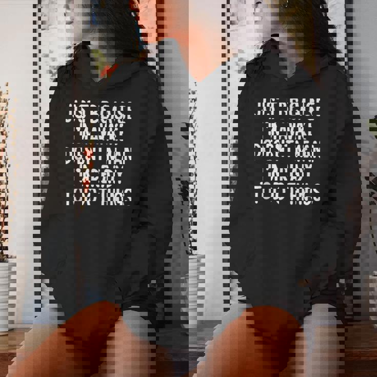 Just Because I'm Awake Saying Ns Girls Boys Women Hoodie Gifts for Her