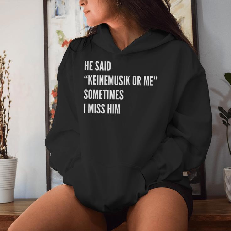 He Said Keinemusik Or Me Sometimes I Miss Him Kapuzenpullover für Damen Geschenke für Sie