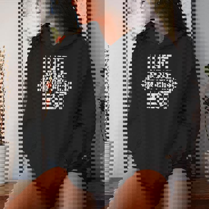 I Lift Because My Wife Is Hot Gym Lover Fitness Women Hoodie Gifts for Her