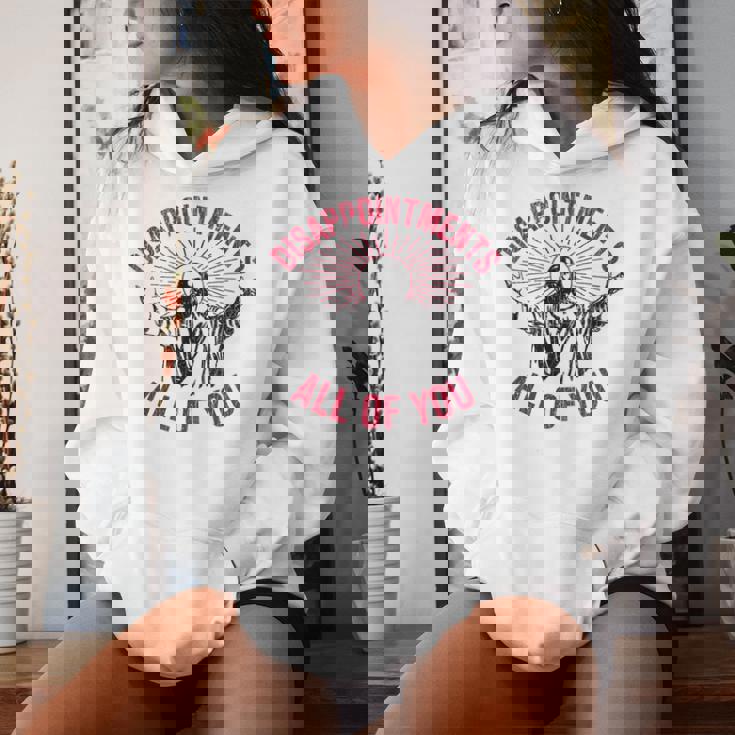 Disappointments All Of You Jesus Spread Hand Humor Christian Women Hoodie Gifts for Her