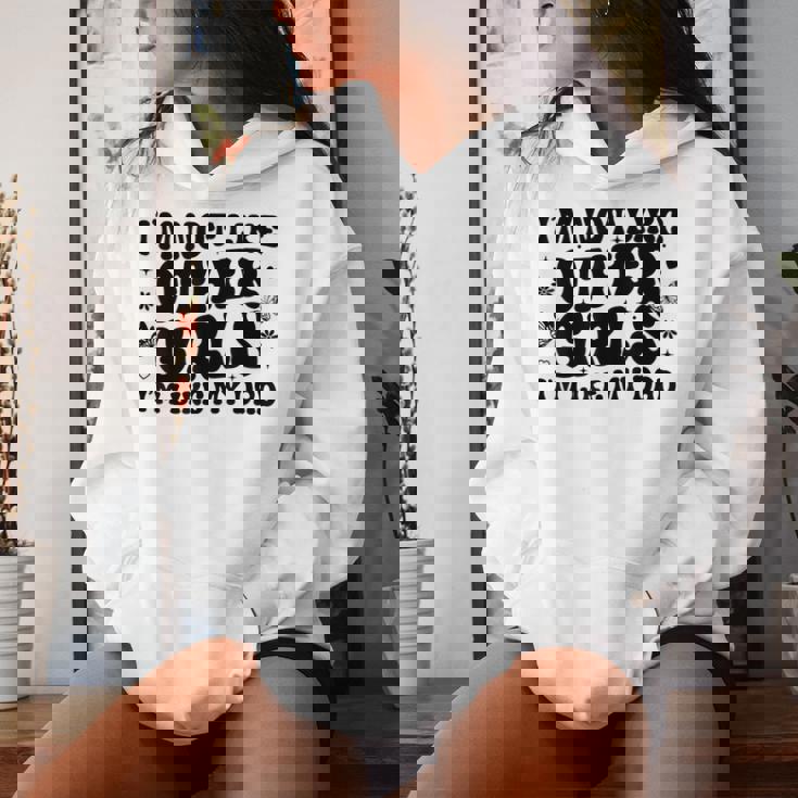 I'm Not Like Other Girls I'm Like Dad Proud Daughter Father Women Hoodie Gifts for Her