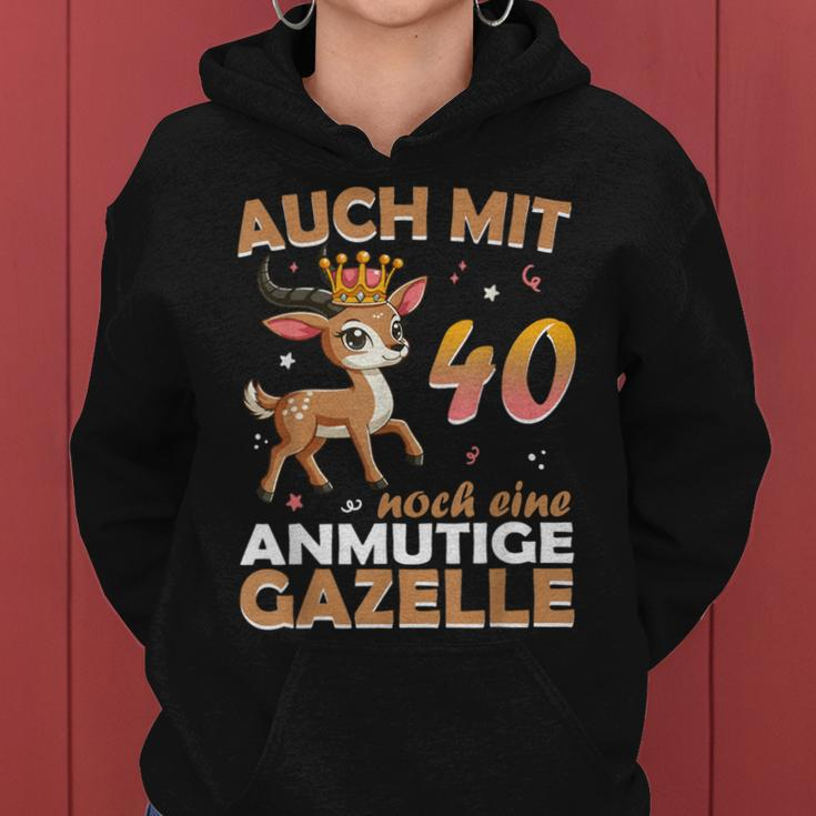 40 Geburtstag Frauen Damen Auch Mit 40 Jahre Noch Gazelle Kapuzenpullover für Damen