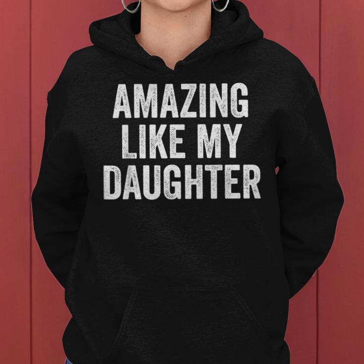 Amazing Like My Daughter Fathers Day Dad Kapuzenpullover für Damen