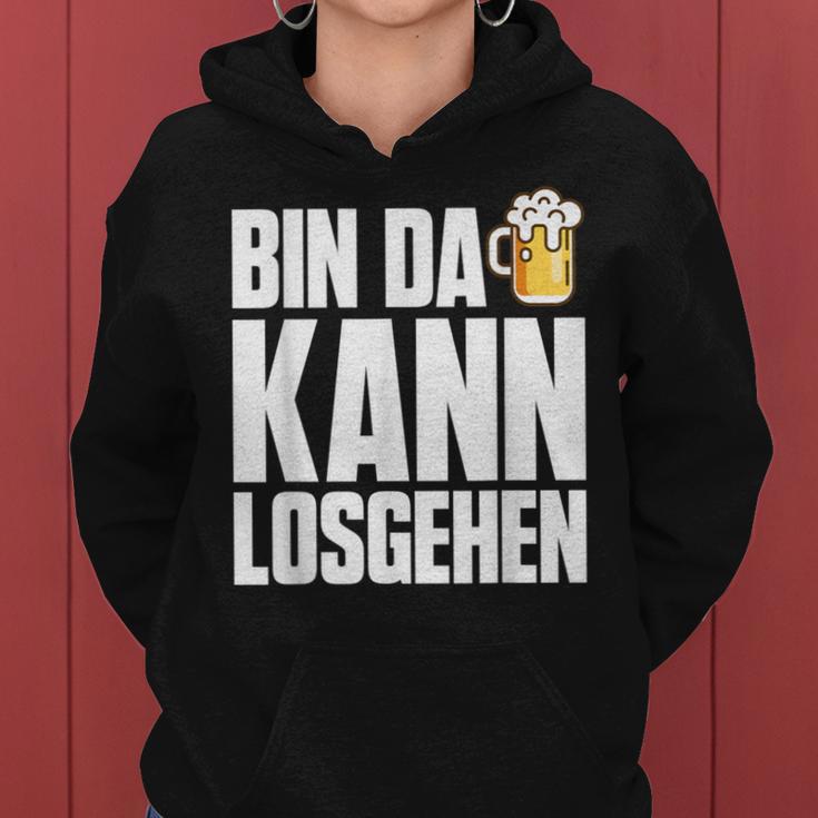 Bin Da Kann Losgehn Beer Saufen Party Alcohol Beer S Kapuzenpullover für Damen