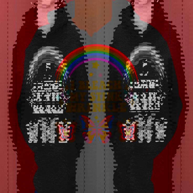 I Bleach My Stink Wrinkle Sarcastic Gag Adult Humour Women Hoodie