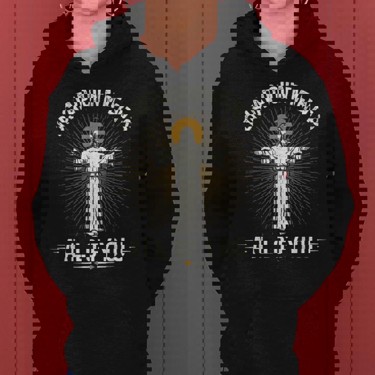 Disappointments Jesus All Of You Christian Religion Meme Women Hoodie