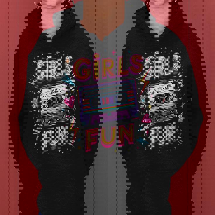 Girls Just Wanna Have Fun Retro 80S Throwback Memories Vibe Women Hoodie