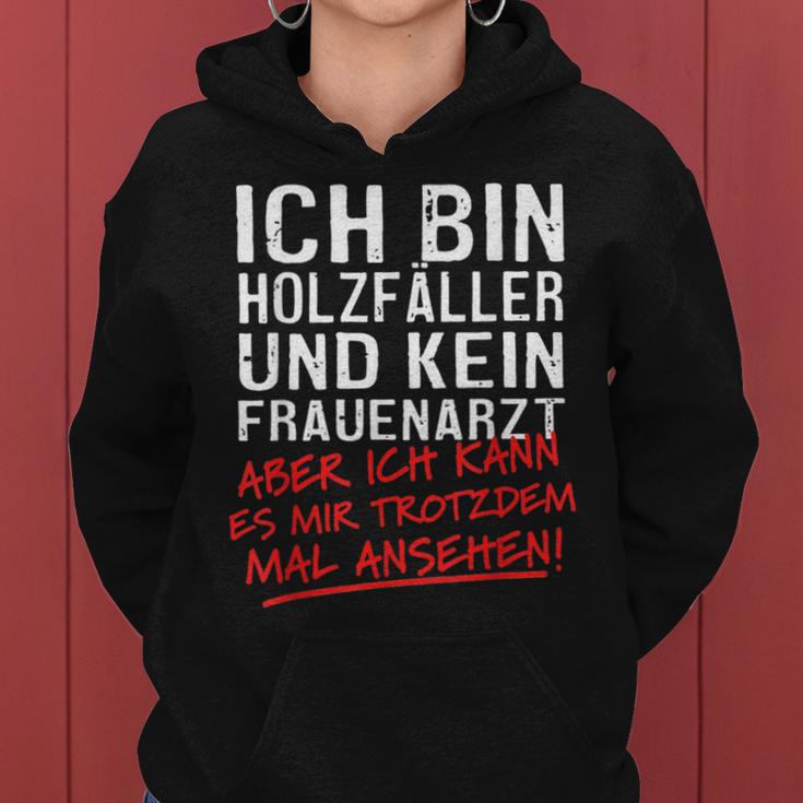 Ich Bin Holzfäller Und Kein Frauenararz Ich Bin Holzfäller Und S Kapuzenpullover für Damen