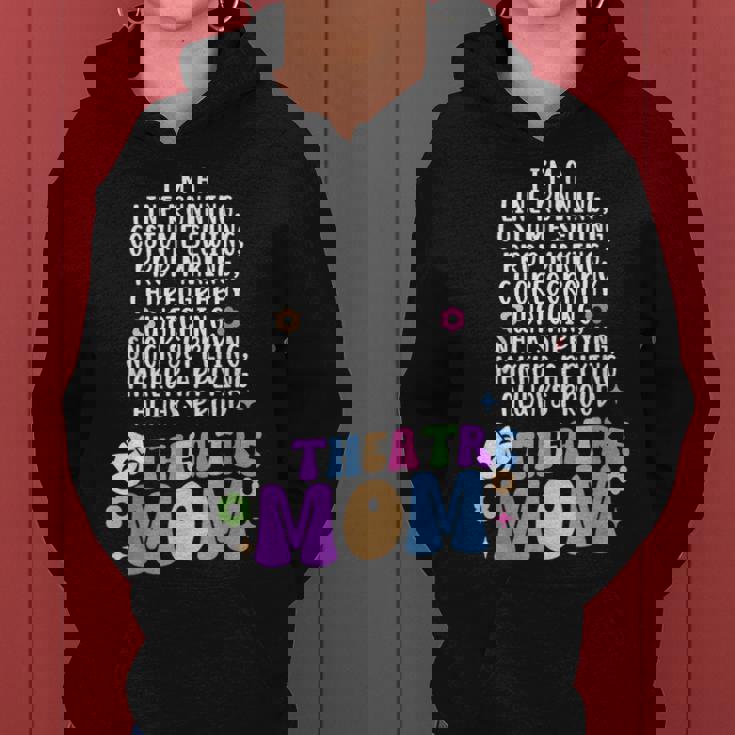 I'm A Theatre Mom Theatre Actor Mom Theatre Actress Mom Women Hoodie