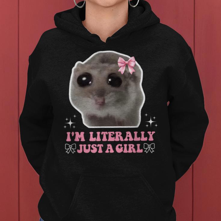 I'm Literally Just A Girl Sad Hamster Sad Hamster Meme Kapuzenpullover für Damen