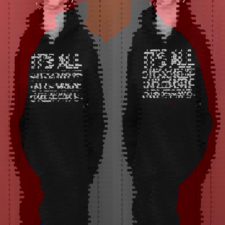 Its All Shits And Giggles Sarcastic Friend Quote Adult Humor Women Hoodie