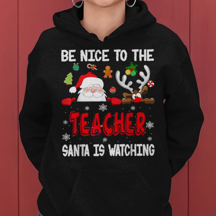 Be Nice To The Teacher Santa Is Watching Xmas Santa Reindeer S Kapuzenpullover für Damen