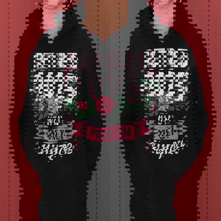 Retired 2025 Retirement For 2025 Women Hoodie